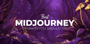 25 Best Mindblowing Midjourney Prompts You Should Try